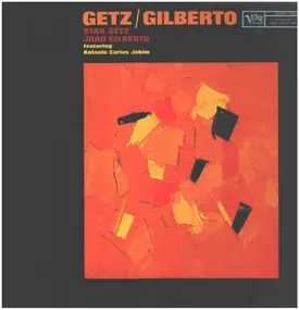 Stan Getz - Getz / Gilberto Featuring Antonio Carlos Jobim