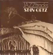 stan Getz - Jazz Tracks