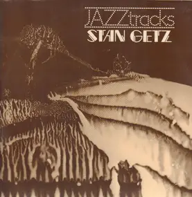 Stan Getz - Jazz Tracks