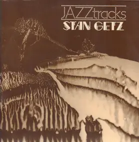 Stan Getz - Jazz Tracks