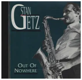 Stan Getz - Out Of Nowhere
