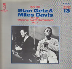 Stan Getz - Here Are Stan Getz & Miles Davis At Their Rare Of All Rarest Performances Vol. 1