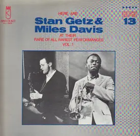 Stan Getz - Here Are Stan Getz & Miles Davis At Their Rare Of All Rarest Performances Vol. 1