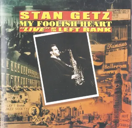 Stan Getz - My Foolish Heart "Live" At The Left Bank