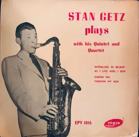 Stan Getz - Stan Getz Plays With His Quintet And Quartet