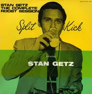 Stan Getz - The Complete Roost Session - Split Kick