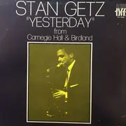 LP - Stan Getz - 'Yesterday' From Carnegie Hall & Birdland