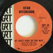 Stan Hitchcock - At Least Part Of The Way / The Shadow Of Your Smile