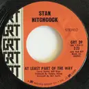 7inch Vinyl Single - Stan Hitchcock - At Least Part Of The Way / The Shadow Of Your Smile