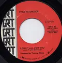 7inch Vinyl Single - Stan Hitchcock - I Did It All For You / Dixie Belle