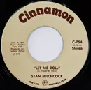 7inch Vinyl Single - Stan Hitchcock - Let Me Roll