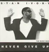 Stan Ivory - Never Give Up