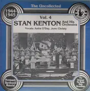 LP - Stan Kenton - The Uncollected - Vol. 4 - 1944-45