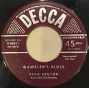 7inch Vinyl Single - Stan Kenton And His Orchestra , Glen Gray & The Casa Loma Orchestra - Gambler's Blues