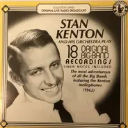 Stan Kenton And His Orchestra - 18 Original Big Band Recordings (1962)
