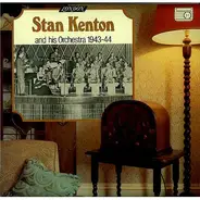 Stan Kenton And His Orchestra - 1943-44