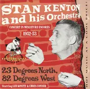 Stan Kenton And His Orchestra - 23 Degrees North, 82 Degrees West