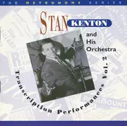 Stan Kenton And His Orchestra - Transcription Performances Vol. 2