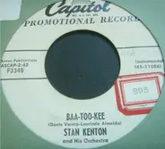 Stan Kenton And His Orchestra - Baa-Too-Kee / Winter In Madrid
