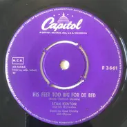 Stan Kenton And His Orchestra - His Feet Too Big For De Bed