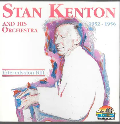 Stan Kenton And His Orchestra - Intermission Riff