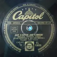 Stan Kenton And His Orchestra - Just A-Sittin' And A-Rockin' / I Told Ya I Love Ya, Now Get Out