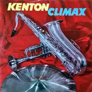 Stan Kenton And His Orchestra - Kenton Climax