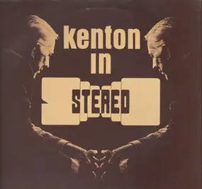 Stan Kenton - Kenton in Stereo