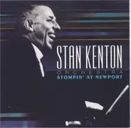 Stan Kenton And His Orchestra - Stompin' At Newport