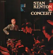 Stan Kenton And His Orchestra - Stan Kenton In Concert