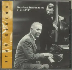 Stan Kenton - Broadcast Transcriptions 1941-1945