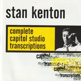 Stan Kenton - Complete Capitol Studio Transcriptions