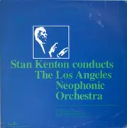 LP - Stan Kenton Conducts The Los Angeles Neophonic Orchestra - Stan Kenton Conducts The Los Angeles Neophonic Orchestra