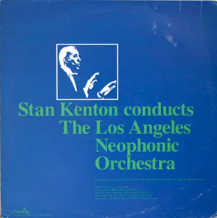 Stan Kenton Conducts The Los Angeles Neophonic Orchestra - Stan Kenton Conducts The Los Angeles Neophonic Orchestra