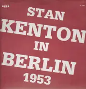 Stan Kenton - In Berlin 1953