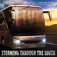 Stan Kenton Legacy Orchestra - Storming Through The South