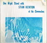 LP - Stan Kenton - One Night Stand With Stan Kenton At The Commodore