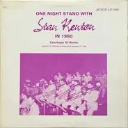 Stan Kenton - One Night Stand With Stan Kenton In 1950 Calvacade Of Bands