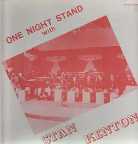 Stan Kenton - One Night Stand With Stan Kenton