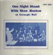 Stan Kenton - One Night Stand With Stan Kenton At Carnegie Hall