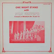 Stan Kenton - One Night Stand With Stan Kenton's Concert In Miniature No. 9 And 10