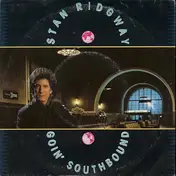 Stan Ridgway - Goin' Southbound