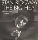 12inch Vinyl Single - Stan Ridgway - The Big Heat (Remix)