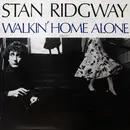 7inch Vinyl Single - Stan Ridgway - Walkin' Home Alone