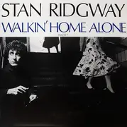 7inch Vinyl Single - Stan Ridgway - Walkin' Home Alone