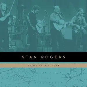 Stan Rogers - Home in Halifax