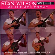 Stan Wilson - Stan Wilson At The Ash Grove