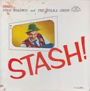 LP - Stan Wolowic And The Polka Chips - Stash!