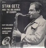 Stan Getz - And The Big Bands Of Europe