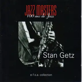 Stan Getz - Jazz Masters - 100 Ans De Jazz